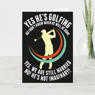 Cartão Sim ele está jogando golfe marido de golfe engraça