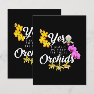 Cartão Sim, eu realmente preciso de todas essas orquídeas