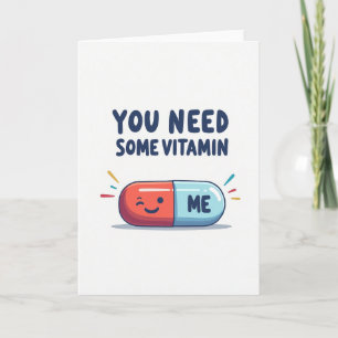 Cartão Simples Você Precisa de Vitamina Me