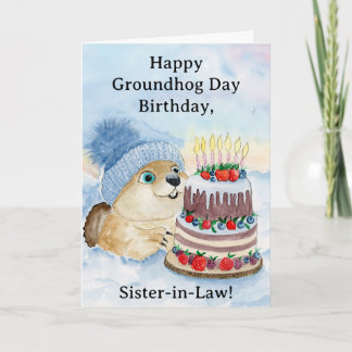 Cartão Sister in Law Happy Groundhog Day Birthday