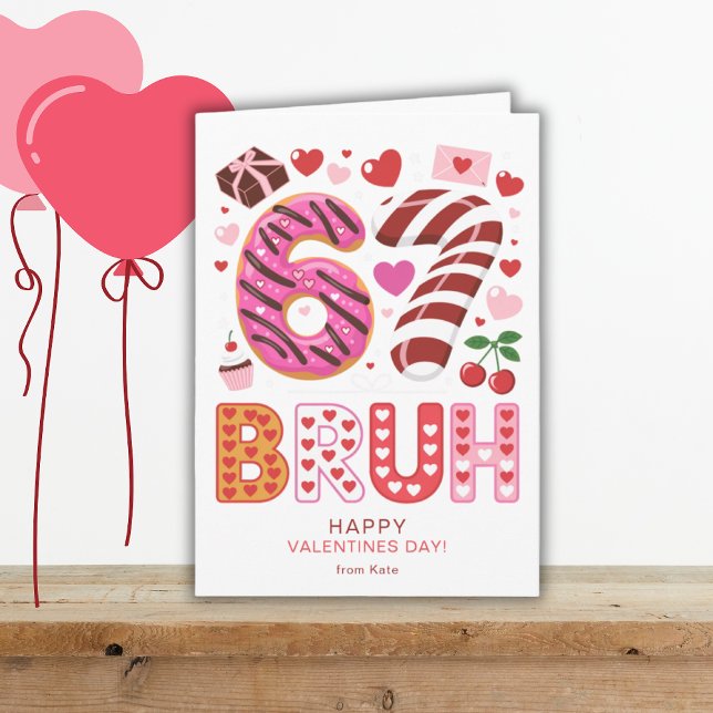 Cartão Six Seven 6 7 Bruh Classroom School Valentines Day (Criador carregado)