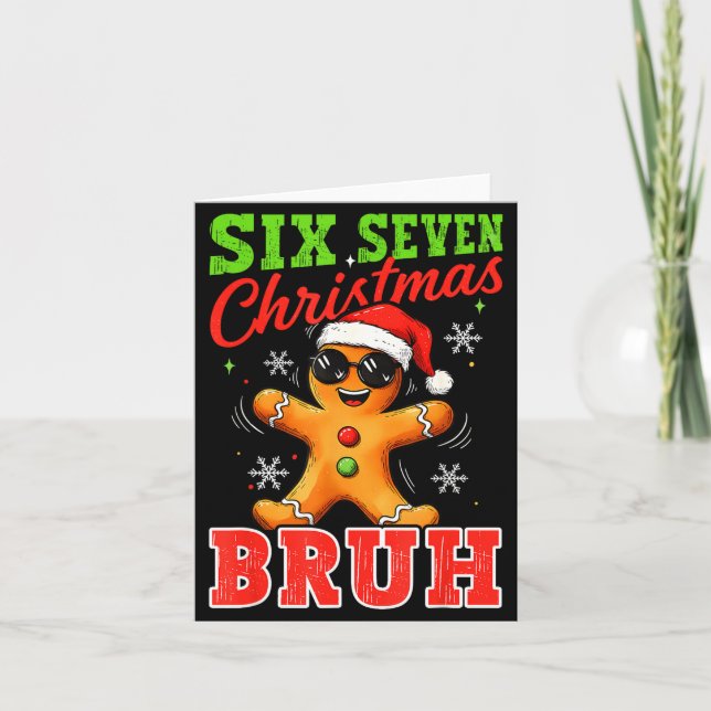 Cartão Six Seven Christmas Bruh Funny Gingerbread 6 7 Xma (Frente)