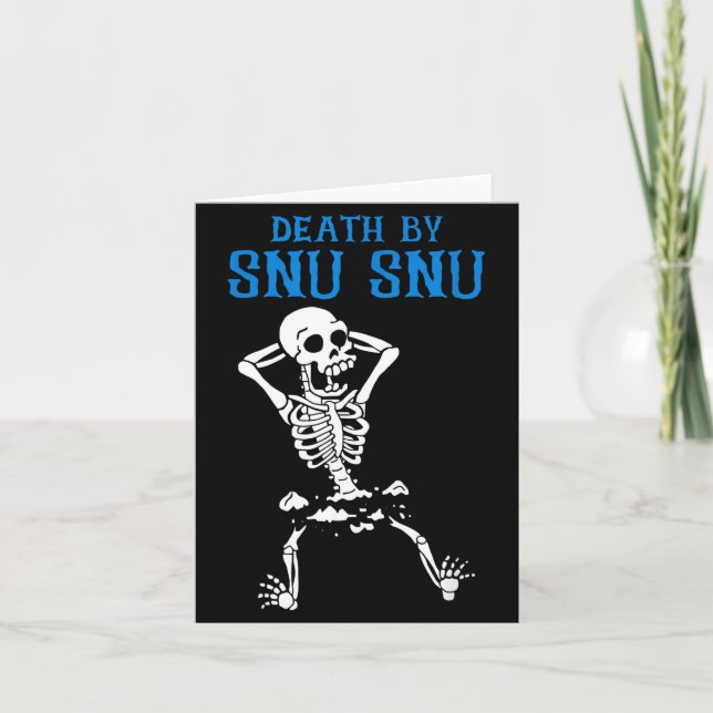 Cartão Skeleton Death By Snu Snu Broken Legs Funny Quote  (Frente)