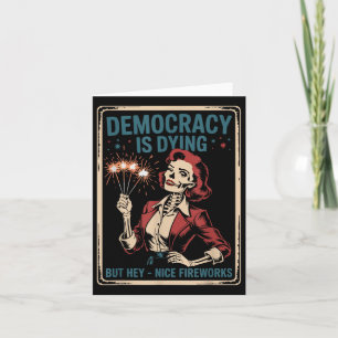 Cartão Skeleton Democracy Está Morrendo Mas Belo Firework