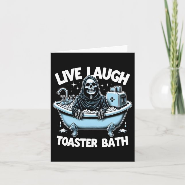 Cartão Skeleton Halloween Live Laugh Toaster Bath Design (Frente)
