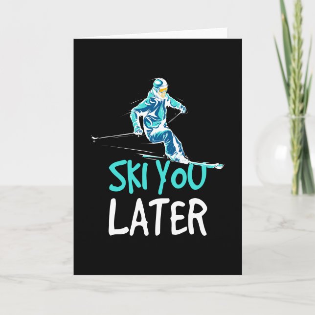 Cartão Ski You Later Skiing Winter Sports (Frente)