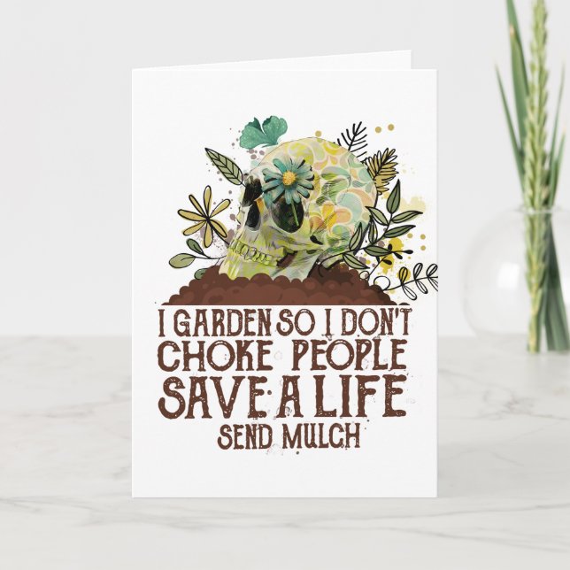 Cartão Skull I Garden Para que eu não engole Pessoas salv (Frente)