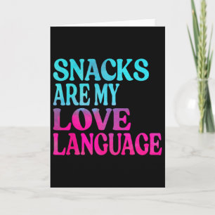 Cartão Snacks são minha linguagem do amor Dia dos Namorad