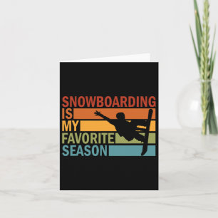Cartão Snowboard É A Minha Época Favorita Snowboarder Sno