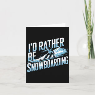 Cartão Snowboard Lover Humor Design Funny Snowboarder