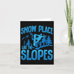 Cartão Snowboard Snowboard Snowboard Snow Place Like Slop