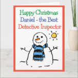 Cartão Snowman Design Happy Christmas Detetive Inspetor<br><div class="desc">Feliz Natal para um Detetive Inspetor. Cartoon engraçado de um boneco de neve no sol de inverno. Adicionar uma mensagem do remetente.</div>