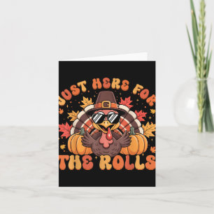Cartão Só Aqui Para O Janto Rolls De Ação De Graças Gi