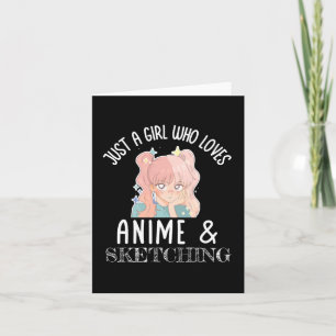 Cartão Só uma garota que ama animação e esboço