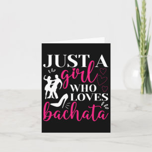 Cartão Só Uma Menina Que Adora Dançar Bachatera Dancer Da