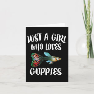 Cartão Só Uma Menina Que Ama Guppies Aquário Peixe Guppy 