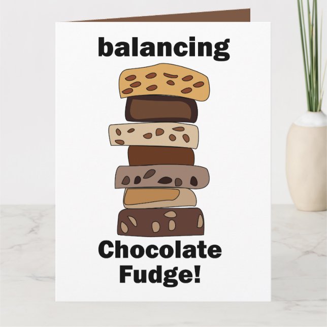Cartão Sobremesa de Chocolate Fudge Equilibrando Engraçad (Frente)