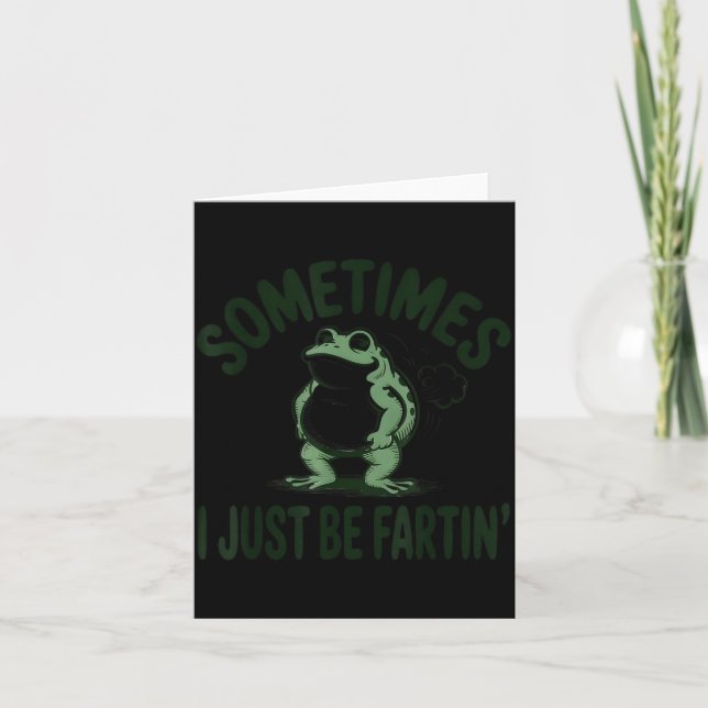 Cartão Sometimes I Just Be Farting Frog Humor Funny Fart  (Frente)