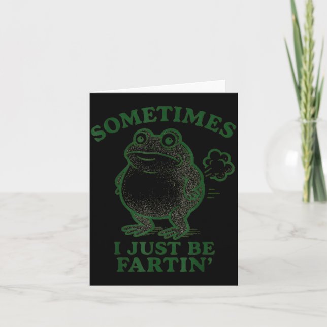 Cartão Sometimes I Just Be Farting Frog Humor Funny Fart  (Frente)
