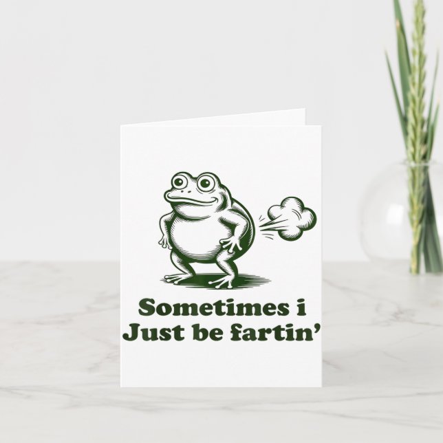 Cartão Sometimes I Just Be Farting Frog Humor Funny Fart  (Frente)