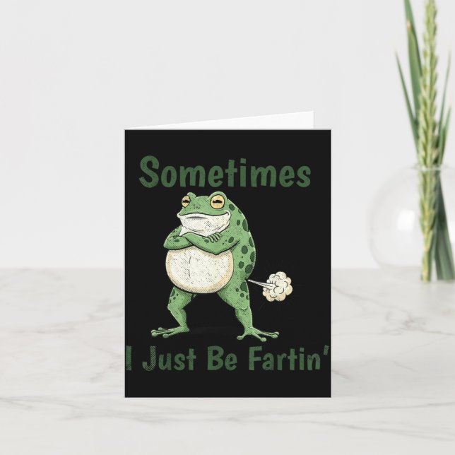 Cartão Sometimes I Just Be Farting Funny Frog Meme Funny  (Frente)