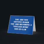 CARTÃO "SON-IN-LAW" *SEU É UM VINTAGEM, CARA* ANIVERSÁRIO<br><div class="desc">UM POUCO DE "HUMOR" ESTÁ CERTO? EU PRÓPRIO...  EU TENHO UM FILHO DE DIREITO E APOSTO QUE ELE GOSTARIA DESTE CARTÃO COM CERTEZA:) OBRIGADOS POR PASSAR POR UM DOS MEUS 8 ARMAZENAMENTOS!! VOLTE!!1</div>