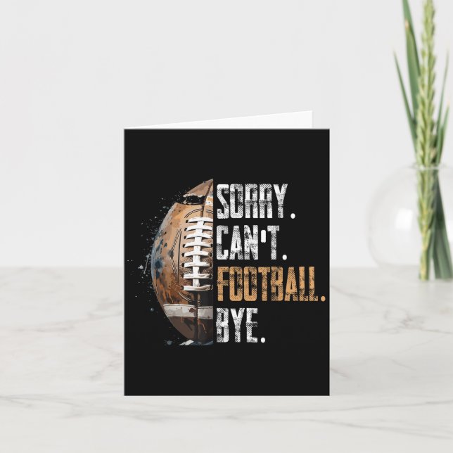 Cartão Sorry Can't Football Bye - American Football  (Frente)