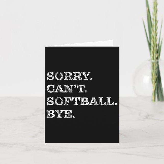 Cartão Sorry Can't Softball Bye - Funny  (Frente)