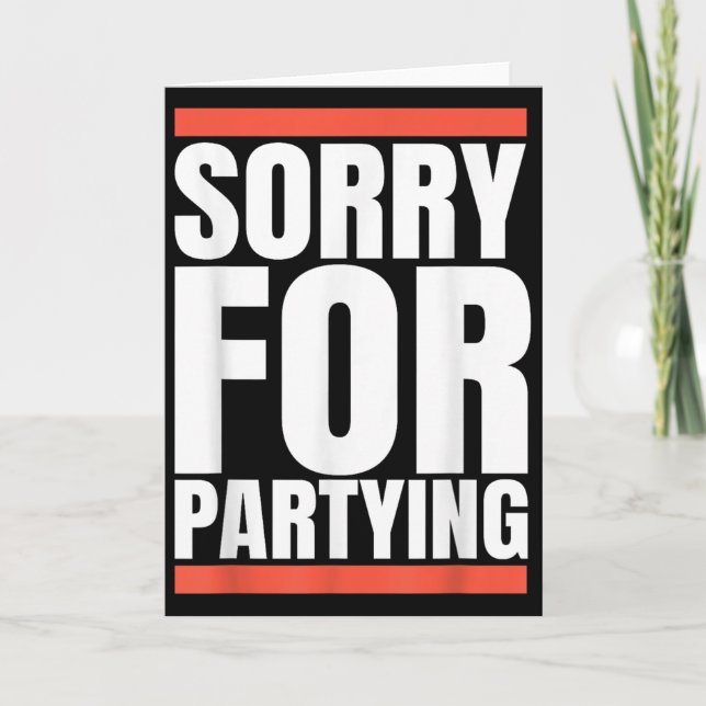 Cartão Sorry Funny For Partying Present, Valentines Day  (Frente)