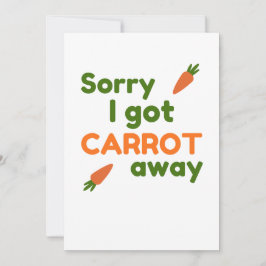 Cartão Sorry I Got Carrot Away