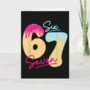 Cartão Sorvete 67 Drip Meme Divertido Six Seven Geração A
