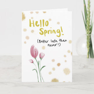 Cartão Spring has Sprung, Greeting Card Goodbye Winter