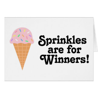 Cartão Sprinkles é para vencedores, campeão!