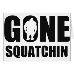 Cartão Squatchin ido