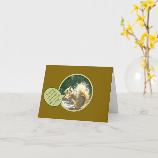 CARTÃO SQUIRREL/TENDO UM DIA DE CAUDA RUIM/HUMOSO/COMO VO (Flor Amarela)