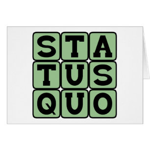 Cartão Status Quo, Mesmo Como Sempre