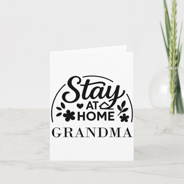 Cartão Stay At Home Grandma Funny Quote Suitable For Men  (Frente)
