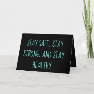 Cartão Stay Safe, Stay Strong, And Stay Healthy. Card