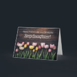 Cartão Stepdaughter Happy Mothers Day Cute Tulips<br><div class="desc">Mother's Day greetings to a wonderful stepdaughter. Simple and cute,  a row of pretty tulips and text that can be personalized.</div>
