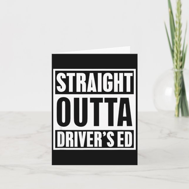 Cartão Straight Outta Driver's Ed Funny New Driver  (Frente)
