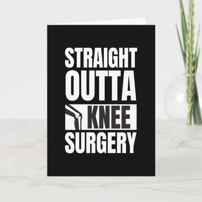 Cartão Straight Outta Knee Surgery (Frente)