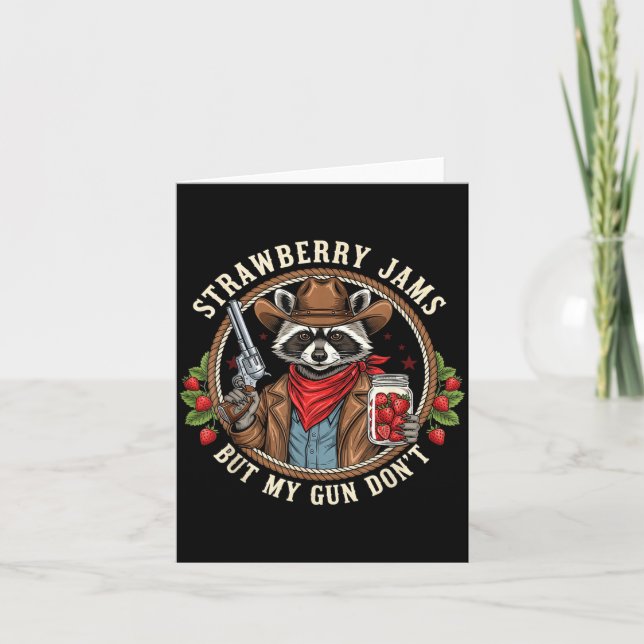 Cartão Strawberry Jams But My Gun Dont Cowboy Raccoon Fun (Frente)