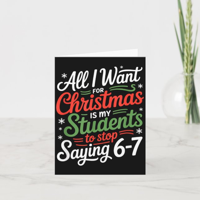 Cartão Students Saying 6-7 67 Six Seven Funny Teacher Chr (Frente)