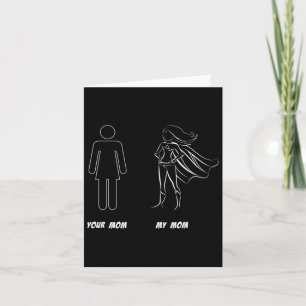 Cartão Sua Mãe Vs Minha Mãe - Super Dia de as mães Da Mãe