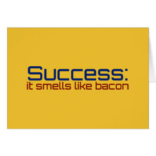 Cartão Sucesso: Cheira como o bacon