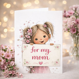 Cartão Sweet “For My Mom” Mother’s Day Card 