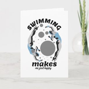 Cartão Swimming Makes Me Feel Happy - Water Lover