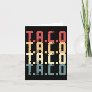 Cartão T.a.c.o Trump Sempre Chica Frangos Taco Engraçado