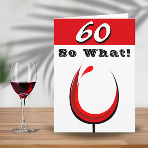 Cartão Taça de Vinho Tinto Engraçada 60 E daí? Aniversári