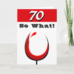 Cartão Taça de Vinho Tinto Engraçada 70 E daí? Aniversári